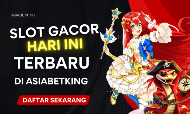 Slot Gacor Hari Ini Terbaru di Asiabetking