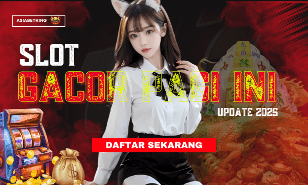 Slot Gacor Pagi Ini Asiabetking: Update Terbaru 2025