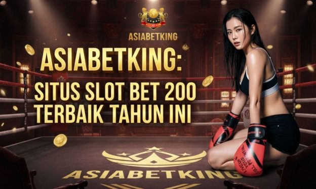 ASIABETKING: Situs Slot Bet 200 Terbaik Tahun Ini