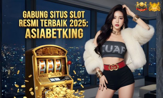 Gabung Situs Slot Resmi Terbaik 2025: Asiabetking