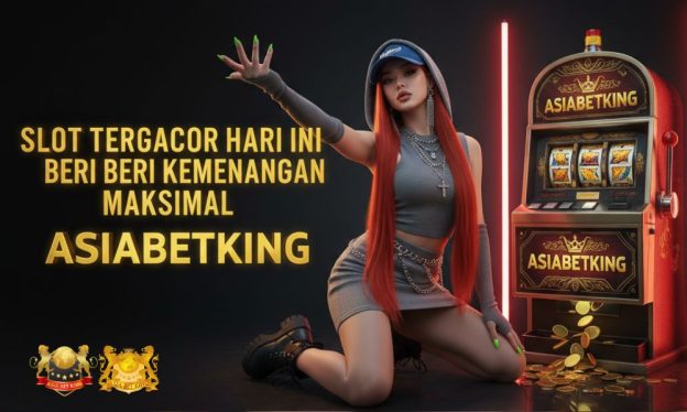 Slot Tergacor Hari Ini Beri Kemenangan Maksimal: Asiabetking