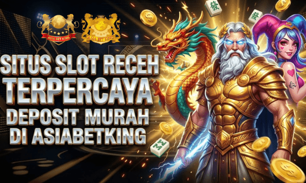 Situs Slot Receh Terpercaya: Deposit Murah di Asiabetking